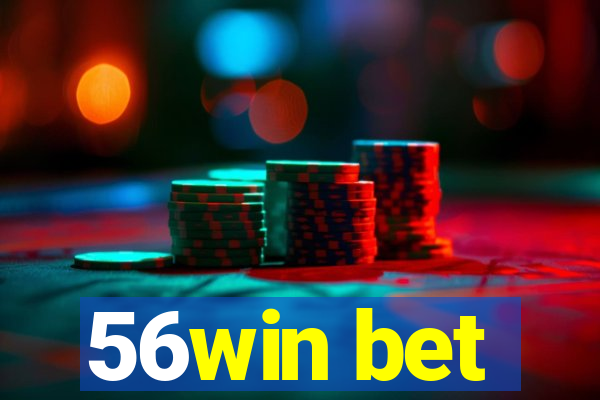 56win bet