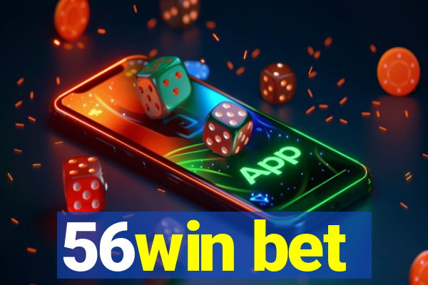 56win bet