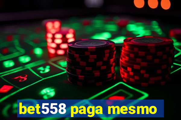 bet558 paga mesmo