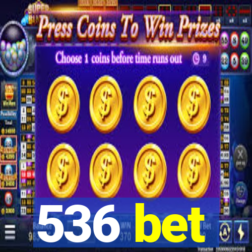 536 bet