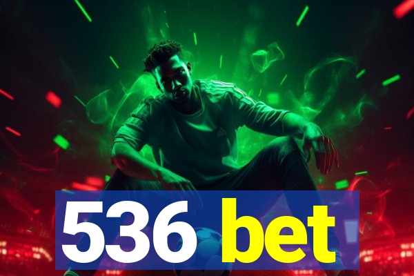 536 bet