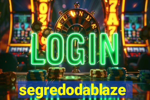 segredodablaze