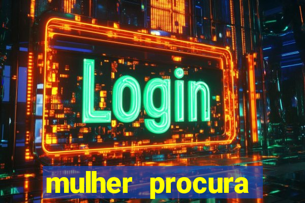 mulher procura homem vivalocal