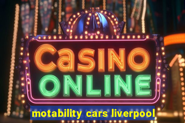 motability cars liverpool