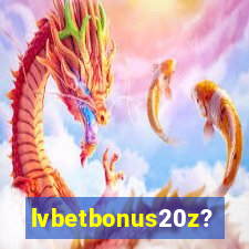 lvbetbonus20z?