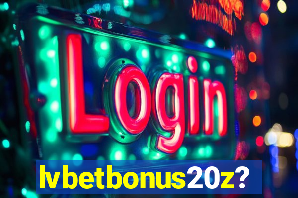 lvbetbonus20z?