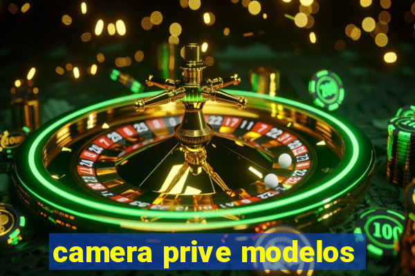 camera prive modelos