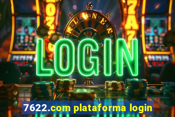 7622.com plataforma login