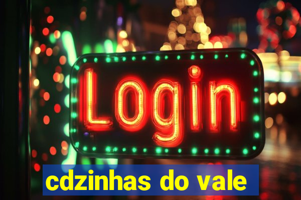 cdzinhas do vale