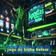 jogo do bicho belem