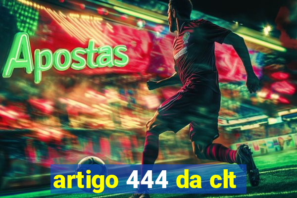 artigo 444 da clt