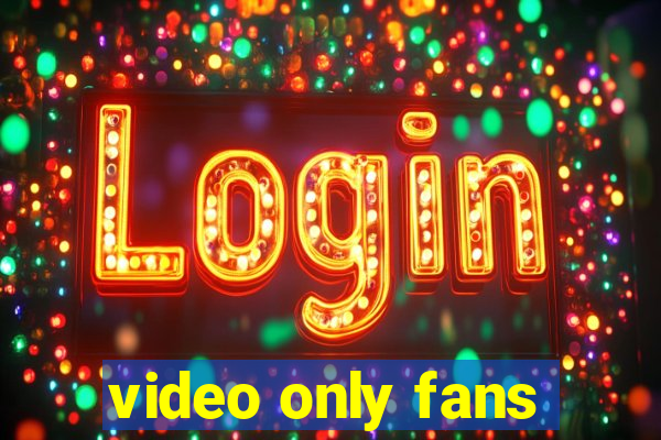 video only fans