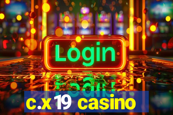 c.x19 casino