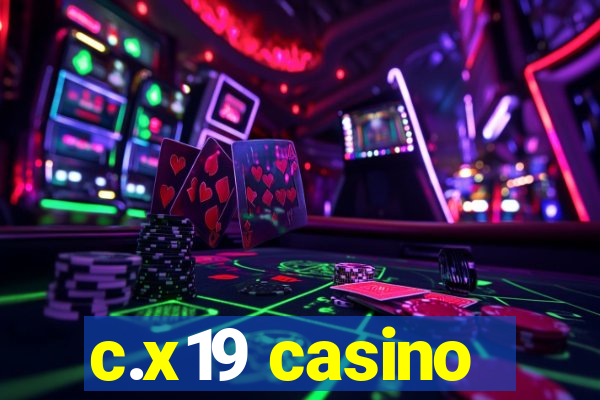 c.x19 casino