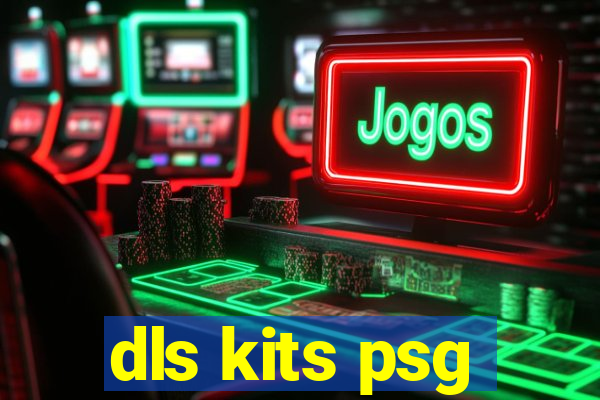 dls kits psg