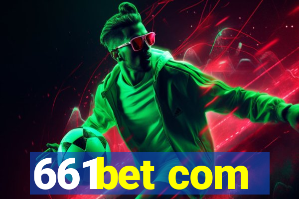 661bet com