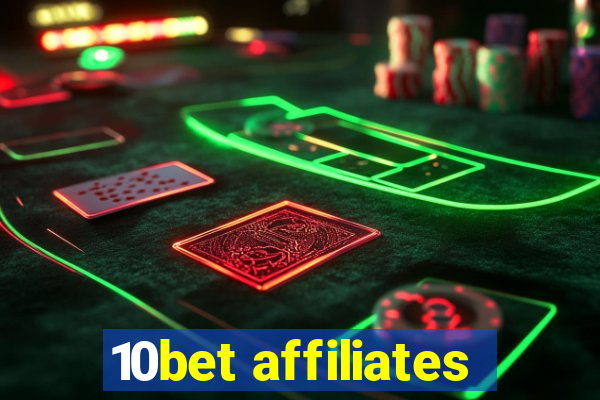 10bet affiliates