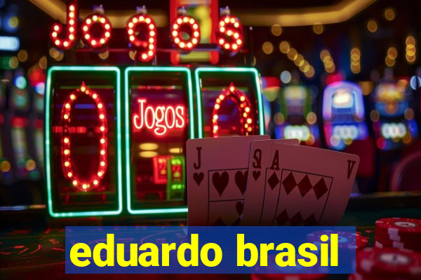 eduardo brasil