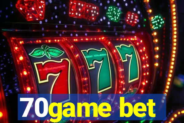 70game bet