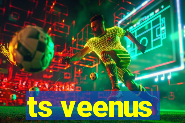 ts veenus