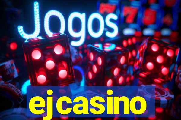 ejcasino