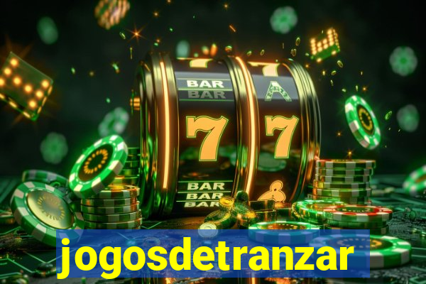 jogosdetranzar