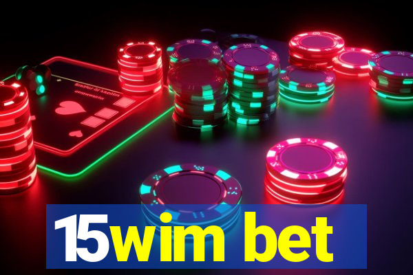 15wim bet