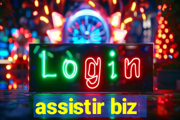 assistir biz