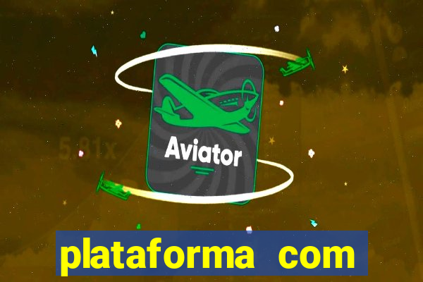 plataforma com bonus de cadastro fortune tiger