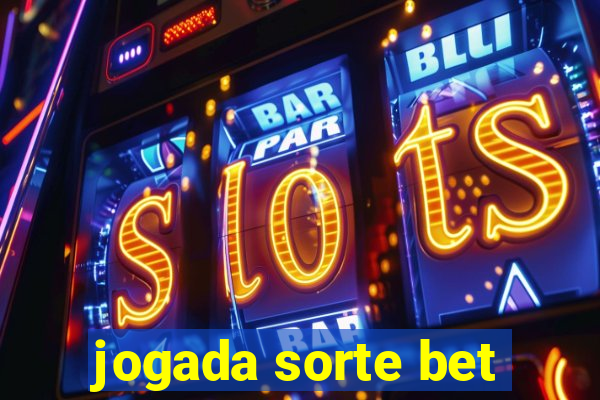 jogada sorte bet