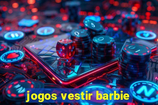 jogos vestir barbie