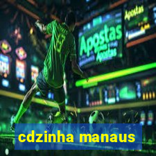 cdzinha manaus