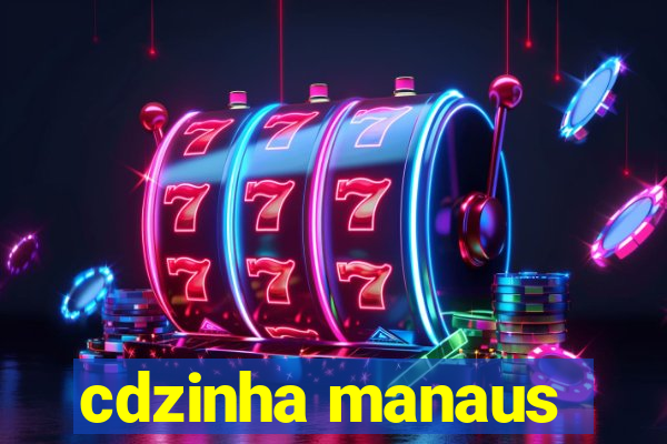 cdzinha manaus