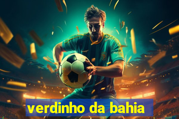 verdinho da bahia