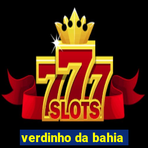 verdinho da bahia