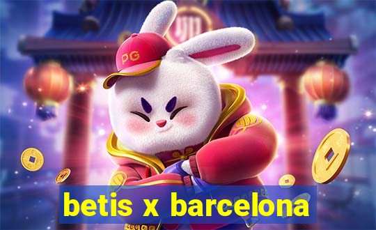 betis x barcelona