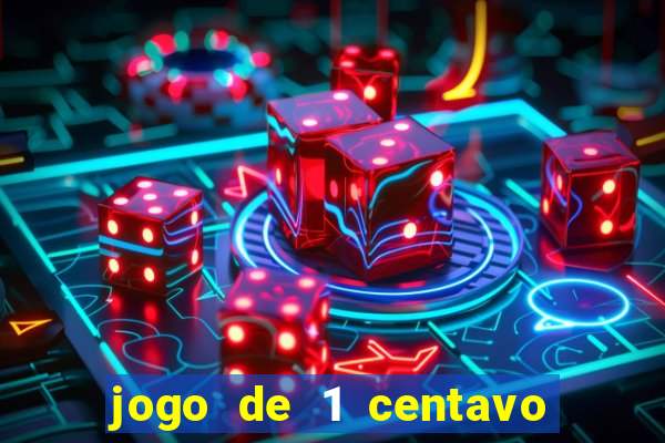 jogo de 1 centavo estrela bet