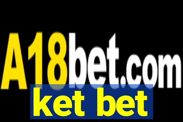 ket bet
