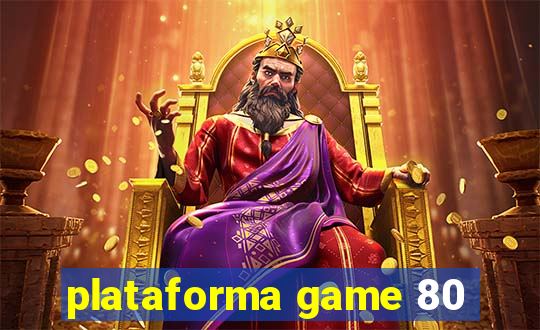 plataforma game 80