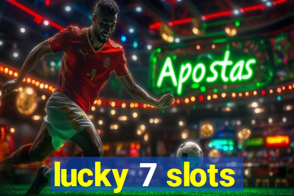lucky 7 slots