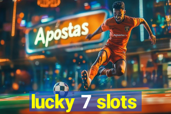 lucky 7 slots