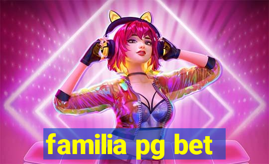 familia pg bet