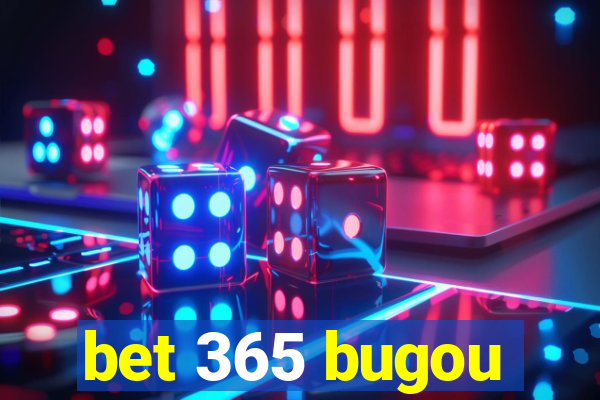 bet 365 bugou