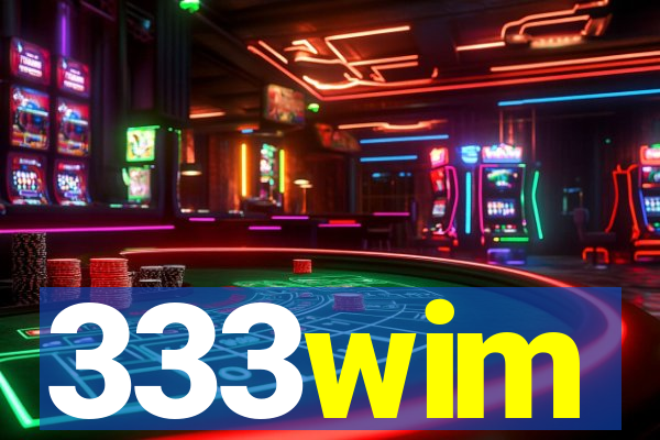 333wim
