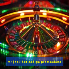 mr jack bet codigo promocional