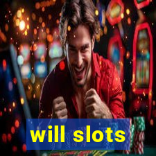 will slots