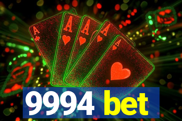 9994 bet