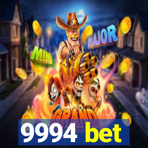 9994 bet