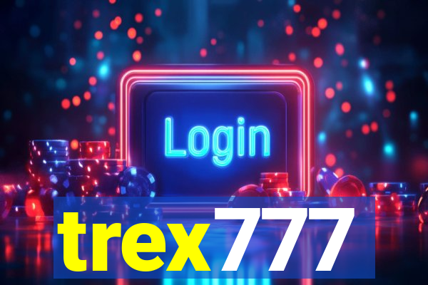 trex777
