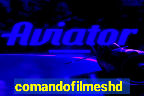 comandofilmeshd